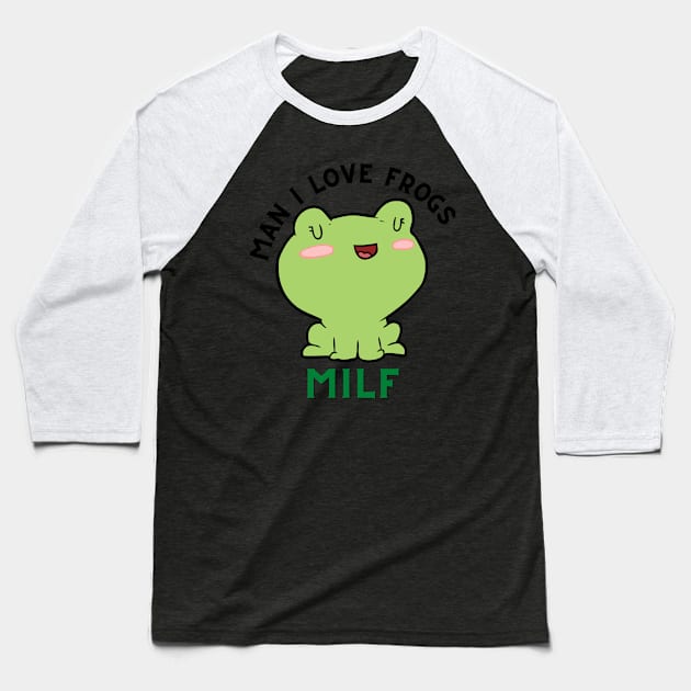 Man I Love Chill Frogs Baseball T-Shirt by casualism